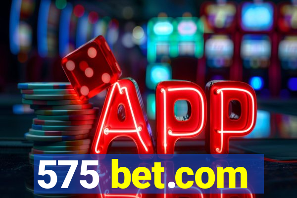 575 bet.com